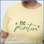 Mobile Preview: Plottermotiv be positive - grün 23cm - Shirt