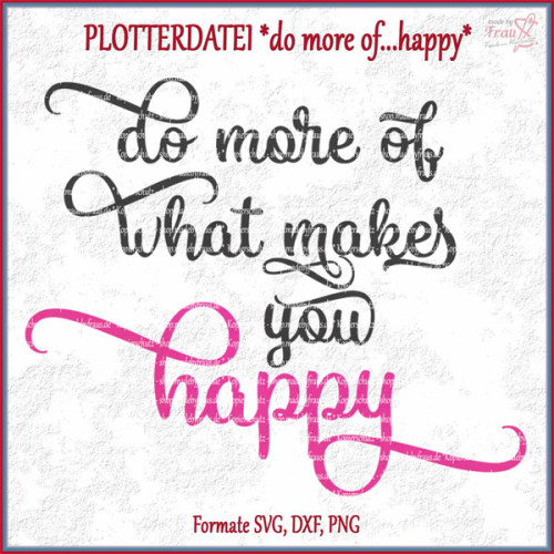 Plotterdate, do more of what makes you happy, Titelbild