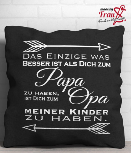 schwarzes Kissen mit Bügelbild Spruch für Papa und Opa
