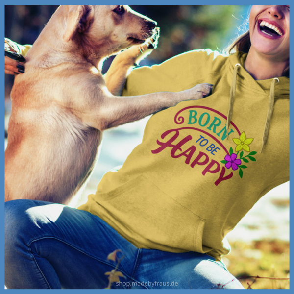 Plotterdatei -  Born to be Happy