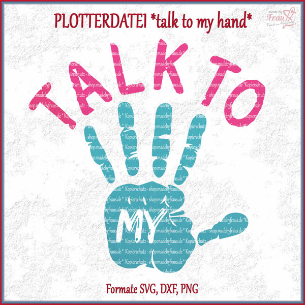 Titelbild Plotterdatei: Talk to my Hand