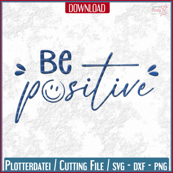 Plotterdatei be positive  lettering, Smile